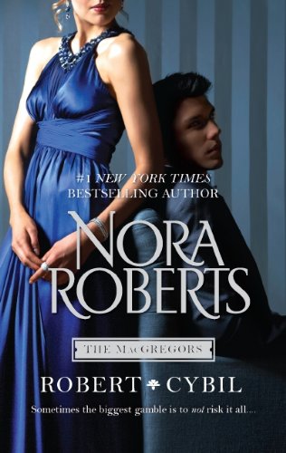 Robert and Cybil Sometimes the Biggest Gamble Is to Not Risk It All...  2012 9780373281589 Front Cover
