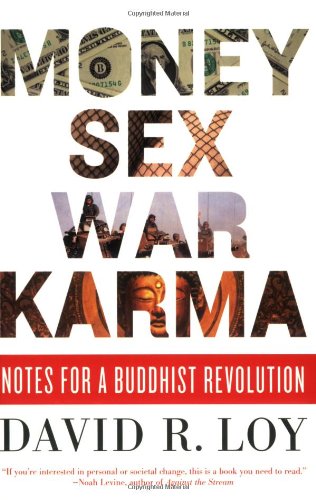 Money, Sex, War, Karma Notes for a Buddhist Revolution  2008 9780861715589 Front Cover