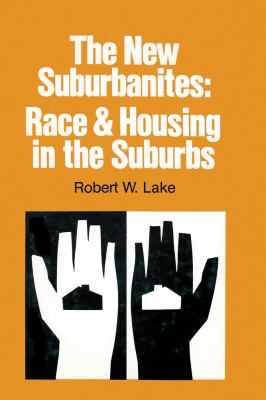 New Suburbanites Race and Housing in the Suburbs  2012 9781412848589 Front Cover