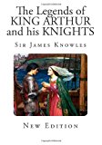 Legends of King Arthur and His Knights  N/A 9781494268589 Front Cover