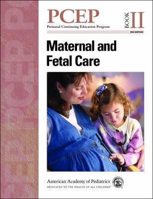 PCEP Maternal and Fetal Care (Book II)  2nd 2012 9781581106589 Front Cover