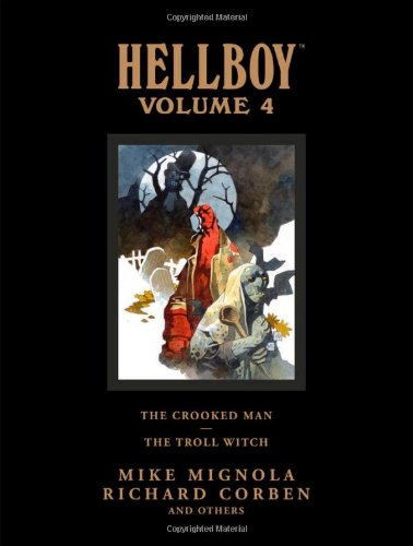 Hellboy Library Volume 4: the Crooked Man and the Troll Witch   2011 9781595826589 Front Cover