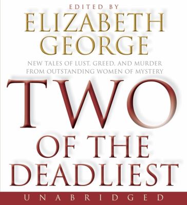 Two of the Deadliest: New Tales of Lust, Greed, and Murder from Outstanding Women of Mystery  2009 9780061726590 Front Cover