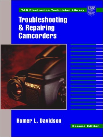 Troubleshooting and Repairing Camcorders  2nd 1996 (Revised) 9780070157590 Front Cover
