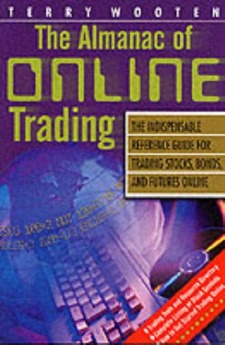 Almanac of Online Trading The Indispensable Reference Guide for Trading Stocks, Bonds and Futures Online  2000 9780071358590 Front Cover