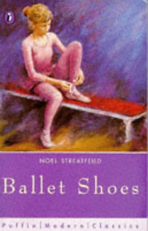 Ballet Shoes (Puffin Modern Classics) N/A 9780140364590 Front Cover