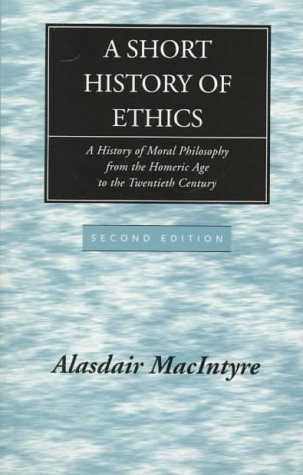 Short History of Ethics A History of Moral Philosophy from the Homeric Age to the Twentieth Century, Second Edition 2nd 1998 (Reprint) 9780268017590 Front Cover