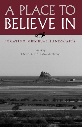 Place to Believe In Locating Medieval Landscapes  2006 9780271028590 Front Cover