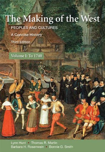 Making of the West Peoples and Cultures - A Concise History 3rd 2010 9780312554590 Front Cover