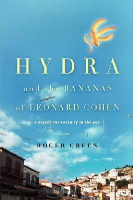 Hydra and the Bananas of Leonard Cohen   2003 9780465027590 Front Cover