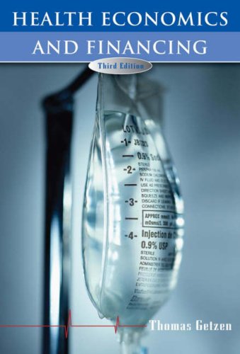 Health Economics and Financing  3rd 2007 (Revised) 9780471772590 Front Cover