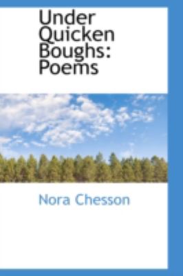 Under Quicken Boughs: Poems  2008 9780559276590 Front Cover