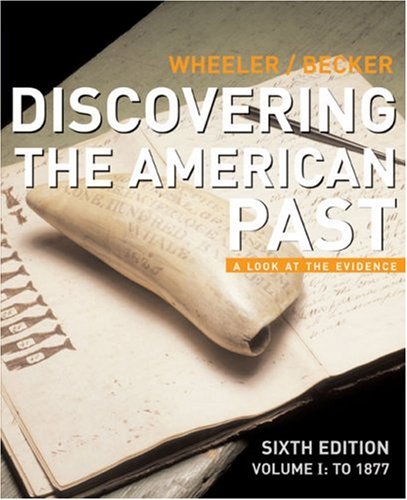 Discovering the American Past to 1877 A Look at the Evidence 6th 2007 9780618522590 Front Cover