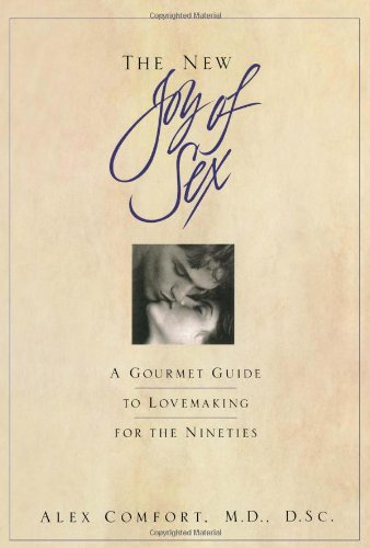 New Joy of Sex A Gourmet Guide to Lovemaking for the Nineties  1992 (Revised) 9780671778590 Front Cover