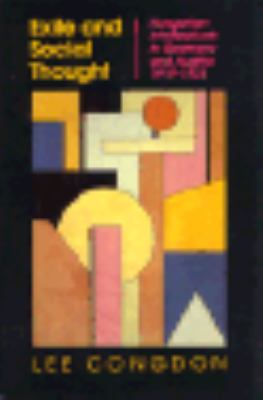 Exile and Social Thought Hungarian Intellectuals in Germany and Austria, 1919-1933  1991 9780691031590 Front Cover