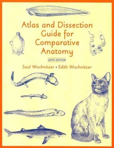 Atlas and Dissection Guide for Comparative Anatomy  6th 2006 9780716769590 Front Cover