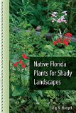 Native Florida Plants for Shady Landscapes  N/A 9780813060590 Front Cover
