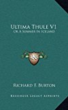 Ultima Thule V1 Or A Summer in Iceland N/A 9781163571590 Front Cover