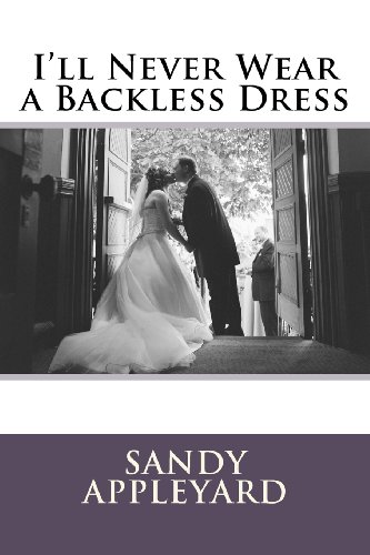 I'll Never Wear a Backless Dress A Memoir on Living with a Deformity N/A 9781475236590 Front Cover