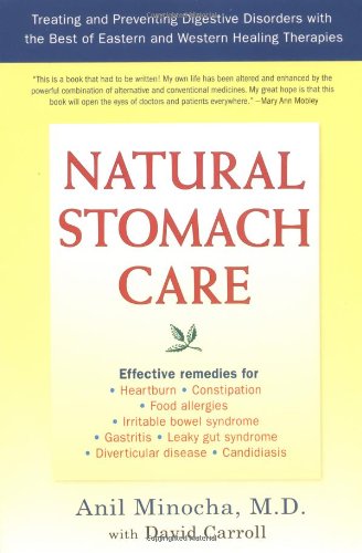 Natural Stomach Care Treating and Preventing Digestive Disorders Using the Best of Eastern and Wester N Healing Therapies  2003 9781583331590 Front Cover