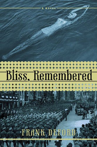 Bliss, Remembered A Novel  2010 9781590203590 Front Cover