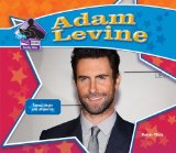 Adam Levine: Famous Singer & Songwriter  2013 9781617838590 Front Cover