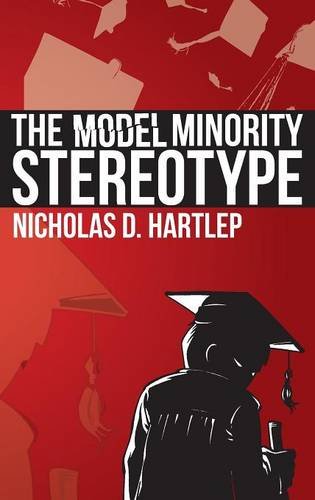 Model Minority Stereotype Demystifying Asian American Success (Hc)  2013 9781623963590 Front Cover