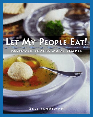 Let My People Eat! Passover Seders Made Simple  1998 9780028612591 Front Cover