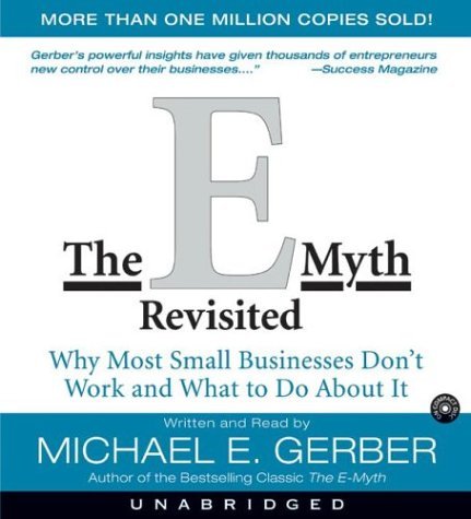 E-Myth Revisited Why Most Small Businesses Don't Work and What to Do about It Unabridged  9780060755591 Front Cover