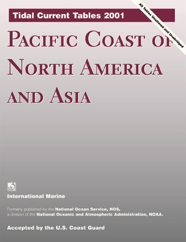 Tidal Current Tables 2001 : Pacific Coast of North America and Asia  2000 9780071364591 Front Cover