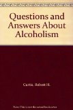 Questions and Answers about Alcoholism N/A 9780137484591 Front Cover