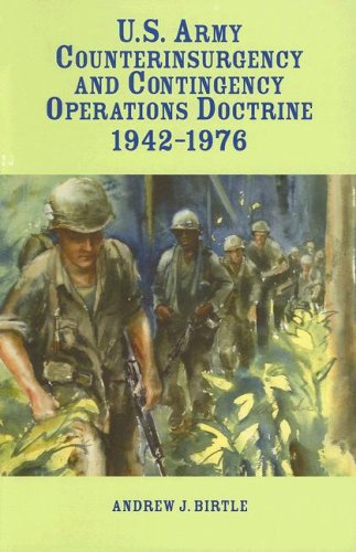 U. S. Army Counterinsurgency and Contingency Operations Doctrine 1942-1976   2005 9780160729591 Front Cover