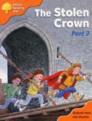Oxford Reading Tree: Stage 6: More Storybooks C: the Stolen Wrown (Part 2) (Oxford Reading Tree) N/A 9780198465591 Front Cover