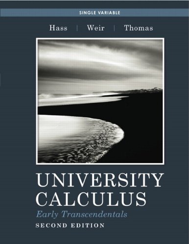 University Calculus, Early Transcendentals, Single Variable  2nd 2012 (Revised) 9780321694591 Front Cover