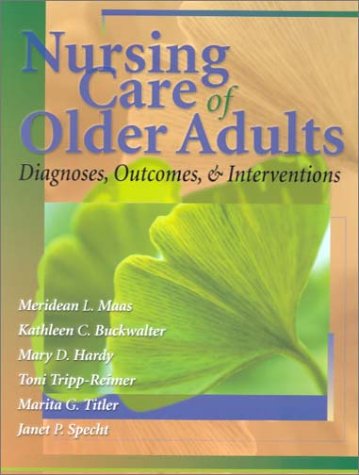 Nursing Care of Older Adults Diagnoses, Outcomes, and Interventions  2001 9780323012591 Front Cover