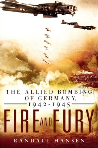 Fire and Fury The Allied Bombing of Germany 1942 - 1945  2009 9780451227591 Front Cover