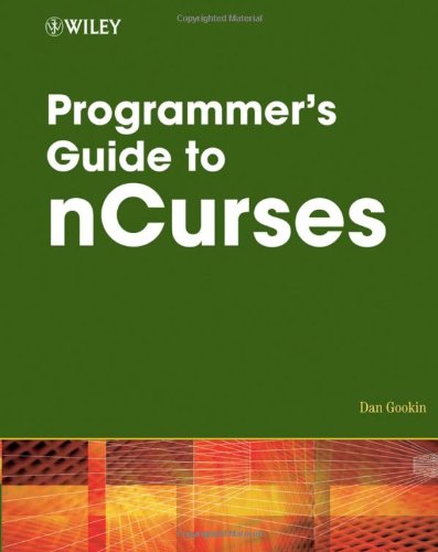 Programmer's Guide to NCurses   2007 9780470107591 Front Cover