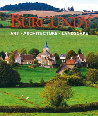 Burgundy : Art, Architecture, Landscape N/A 9780841600591 Front Cover