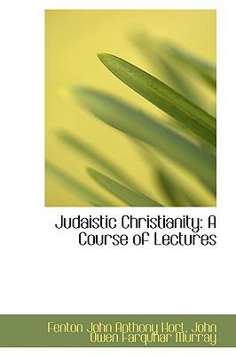Judaistic Christianity : A Course of Lectures  2009 9781103525591 Front Cover