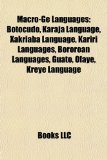 MacRo-Gê Languages : Botocudo, Karajá Language, Xakriabá Language, Kariri Languages, Bororoan Languages, Guató, Ofayé, Kreye Language N/A 9781157254591 Front Cover