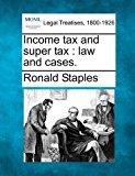 Income tax and super tax : law and Cases  N/A 9781240129591 Front Cover