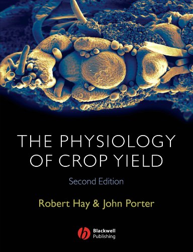 Physiology of Crop Yield  2nd 2006 (Revised) 9781405108591 Front Cover