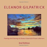 Paintings and Drawings by Eleanor Gilpatrick in Private Collections 2nd Edition N/A 9781468002591 Front Cover