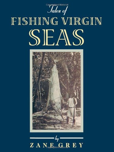 Tales of Fishing Virgin Seas   2000 9781568331591 Front Cover