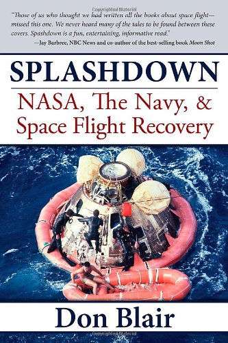 Splashdown NASA, the Navy, and Space Flight Recovery N/A 9781596527591 Front Cover