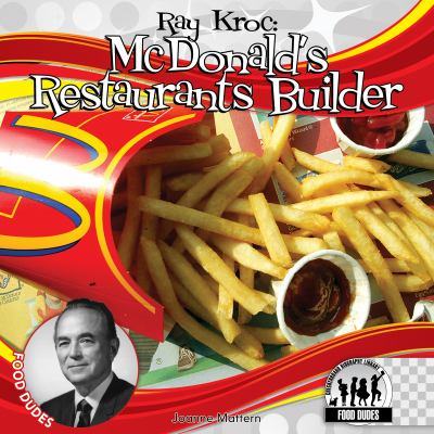 Ray Kroc McDonald's Restaurants Builder  2011 9781616135591 Front Cover
