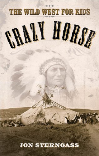 Crazy Horse The Wild West for Kids  2014 9781626361591 Front Cover