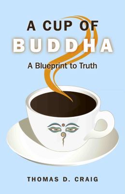 Cup of Buddha   2011 9781846943591 Front Cover