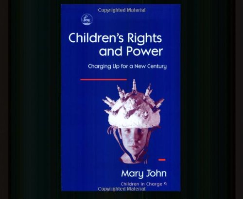 Childrens Rights and Power Charging up for a New Century  1999 9781853026591 Front Cover