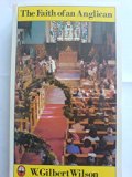 Faith of an Anglican A Companion to the Revised Catechism  1980 9780006260592 Front Cover